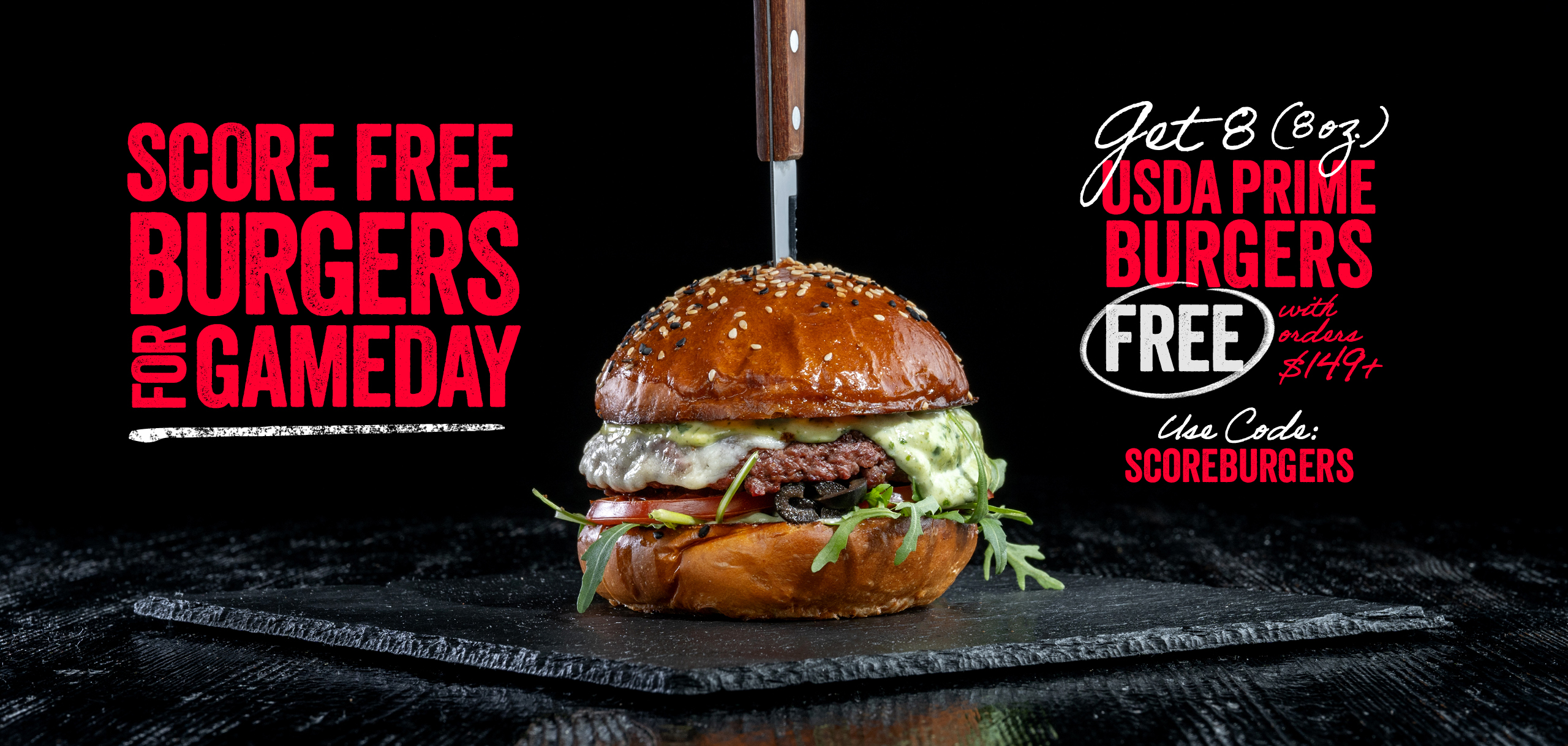 Free burgers for game day. Get 8 (8 oz.) USDA Prime Burgers FREE with orders $149+